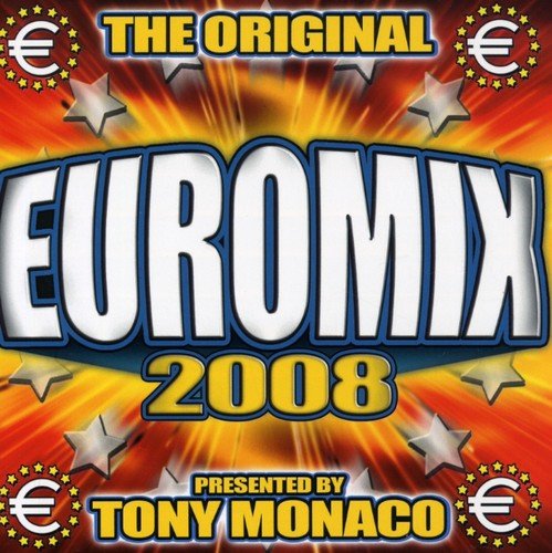Euromix 2008-Pres. by Tony Monaco [Audio CD] Various Artists
