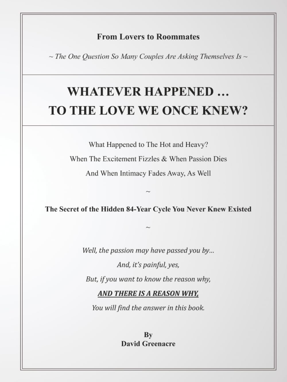 WHATEVER HAPPENED... TO THE LOVE WE ONCE KNEW?