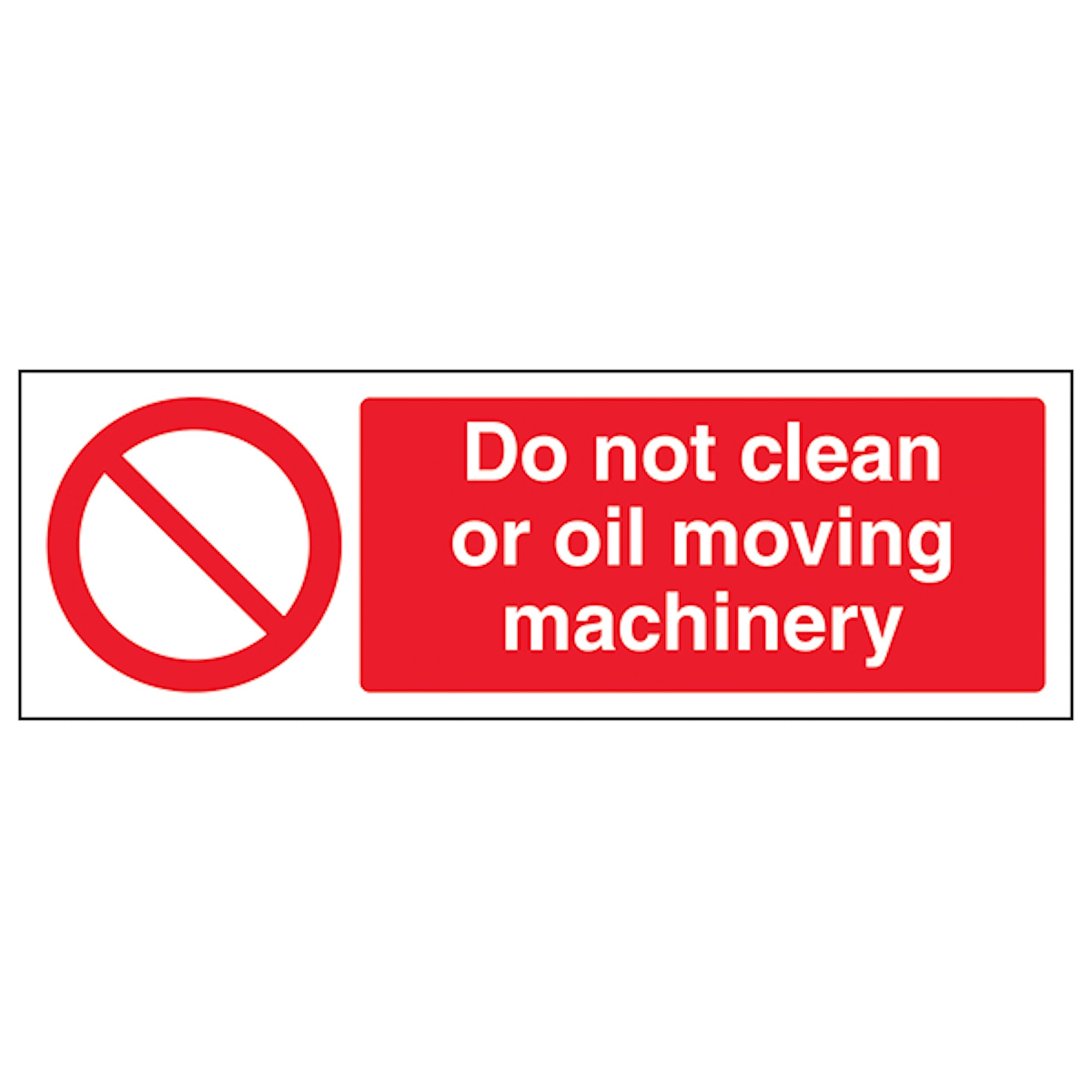 V Safety Do Not Clean Or Oil Moving Machinery - Landscape 300 x 100 mm - Glow In The Dark Self Adhesive Vinyl Safety Sign