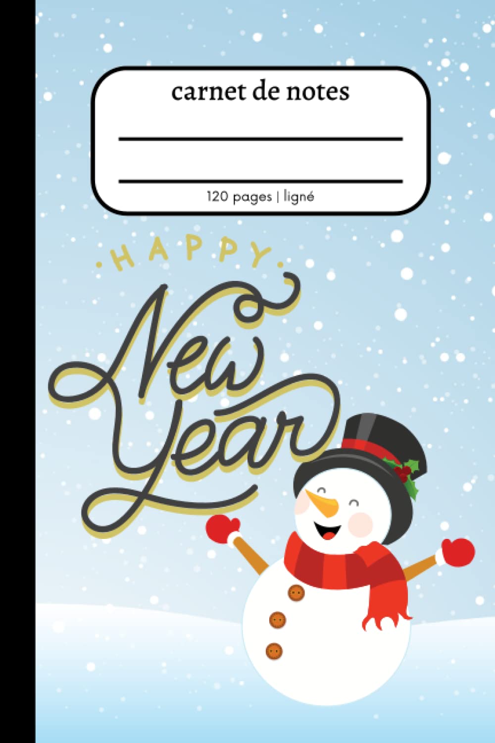 Carnet de notes: Carnet de notes esthétique à larges lignes 6x9 pouces (Superior Happy New Year Cover 9)