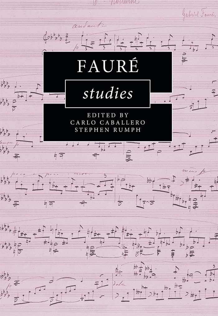 Fauré Studies (Cambridge Composer Studies)