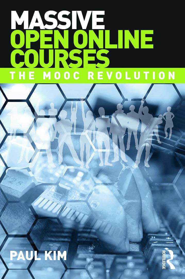 Massive Open Online Courses: The MOOC Revolution Massive Open Online Courses: The MOOC Revolution