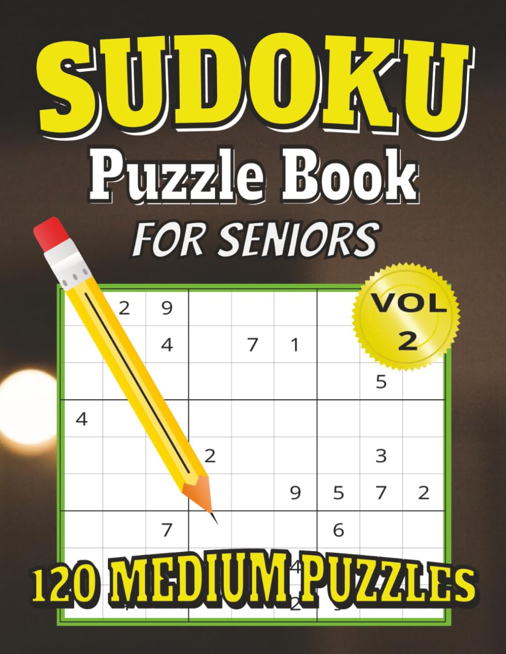 Sudoku Puzzle Book for Seniors: Sudoku Puzzle Book for Seniors | Large Print Medium Puzzles | 8.5x11 inches, 240 Pages | 120 Puzzles | Solutions Included