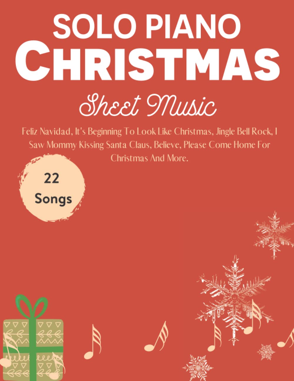 Solo Piano Christmas Sheet Music: 22 Songs For The Festive Season