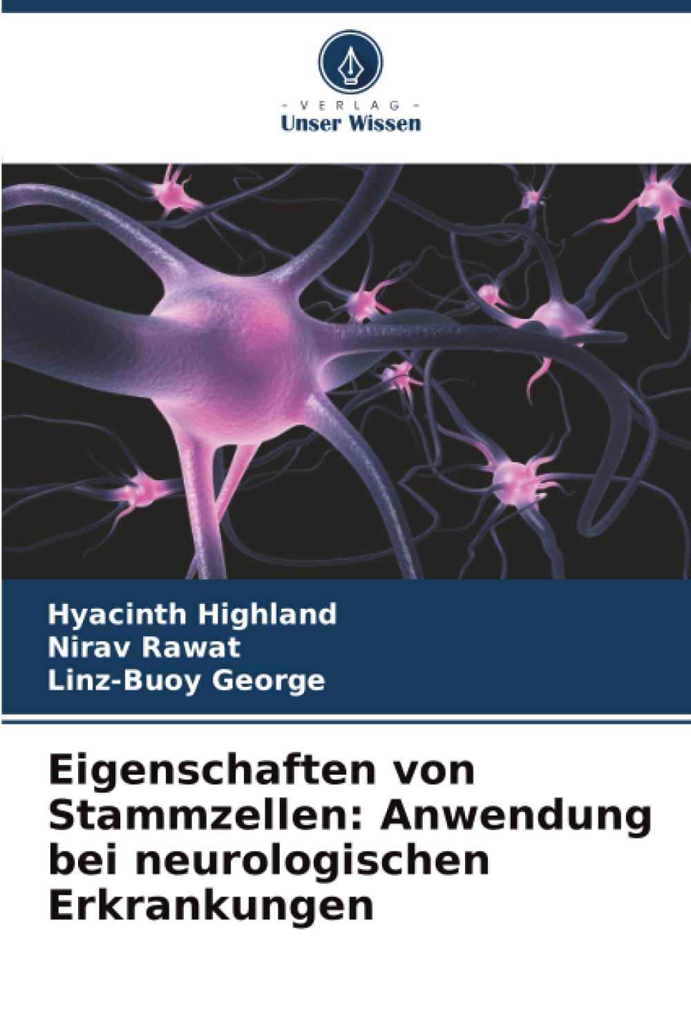 Eigenschaften von Stammzellen: Anwendung bei neurologischen Erkrankungen