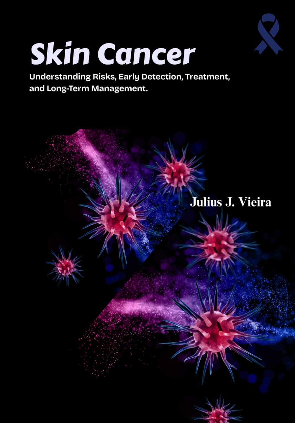 Skin Cancer: Understanding Risks, Early Detection, Treatment, and Long-Term Management.