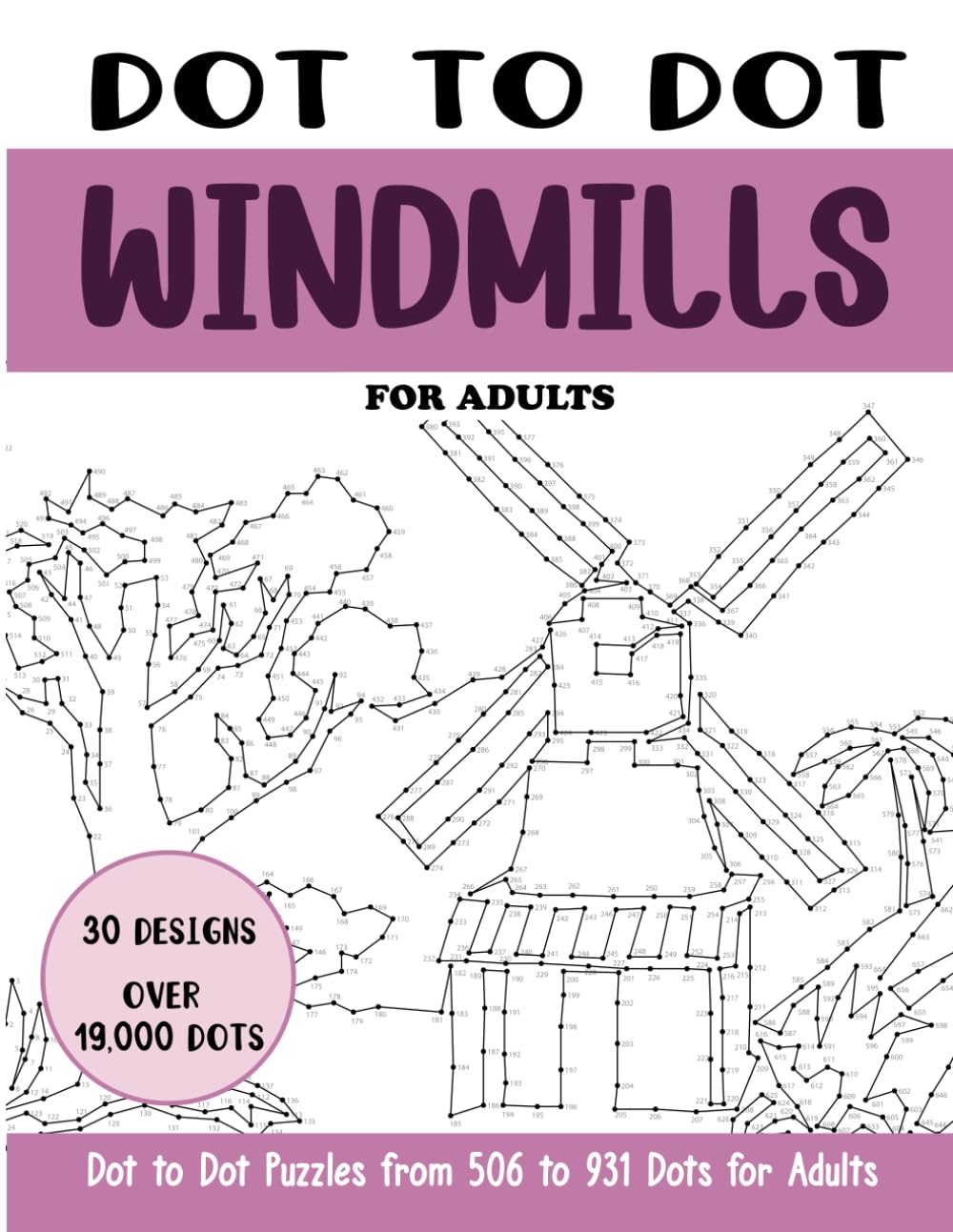 Dot to Dot Windmills for Adults: Windmills Connect the Dots Book for Adults (Over 19000 dots) (Dot to Dot Books for Adults)