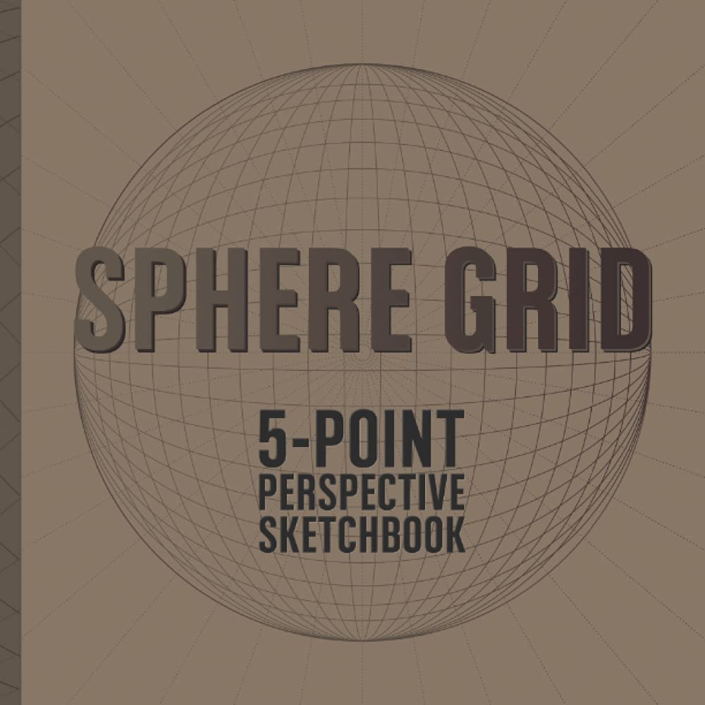 Sphere Grid (5-point) Sketchbook: Bird's Eye Perspective Drawing Paper (Gridded Sketchbooks (8.5 x 8.5 inches))