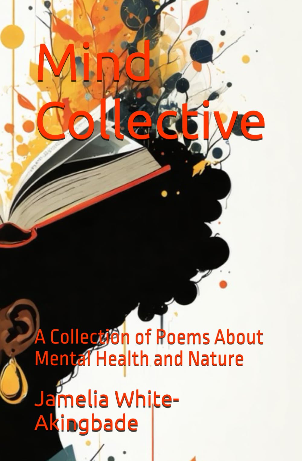 Mind Collective: A Collection of Poems About Mental Health and Nature