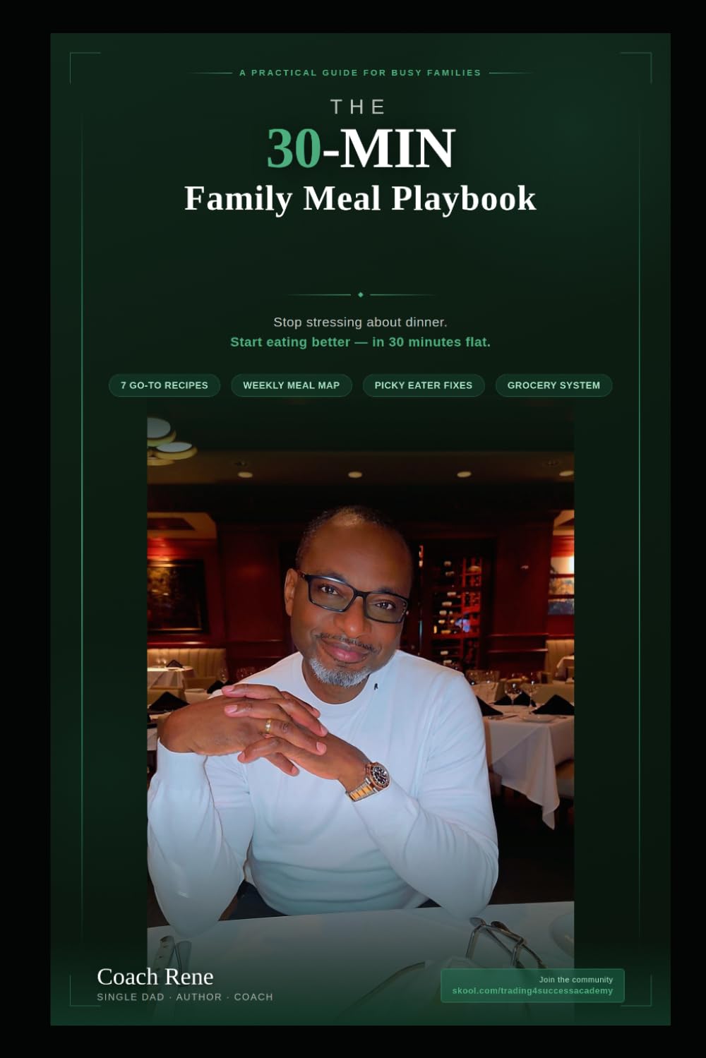 The 30-MIN Family Meal Playbook: Stop stressing about dinner. Start eating better.