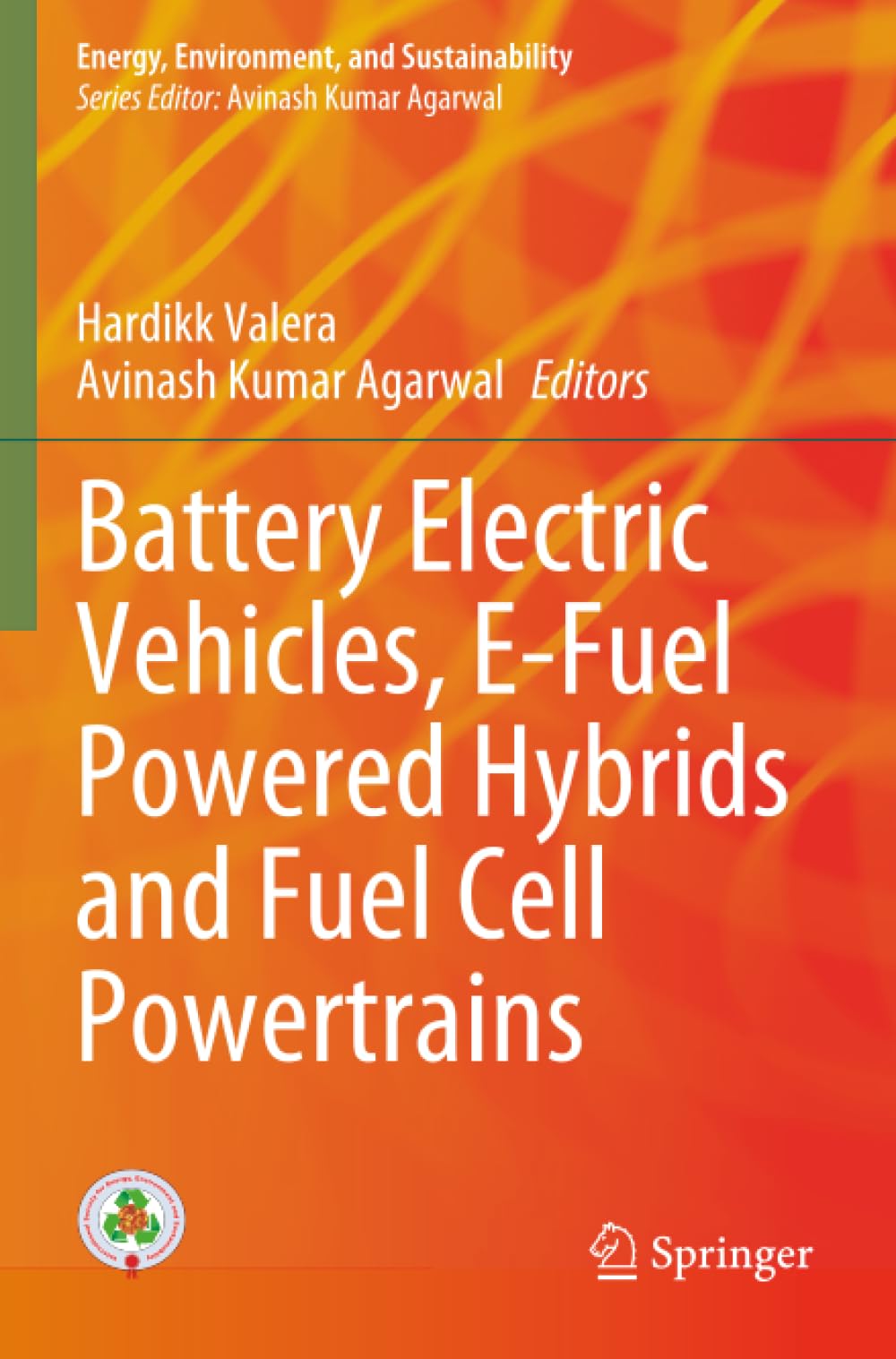 Battery Electric Vehicles, E-Fuel Powered Hybrids and Fuel Cell Powertrains (Energy, Environment, and Sustainability)