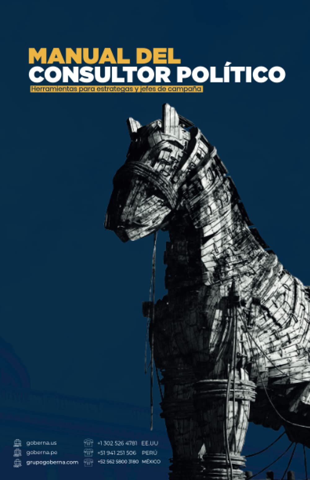 Manual del Consultor Politico, herramientas para estrategas y jefes de campana (Spanish Edition)