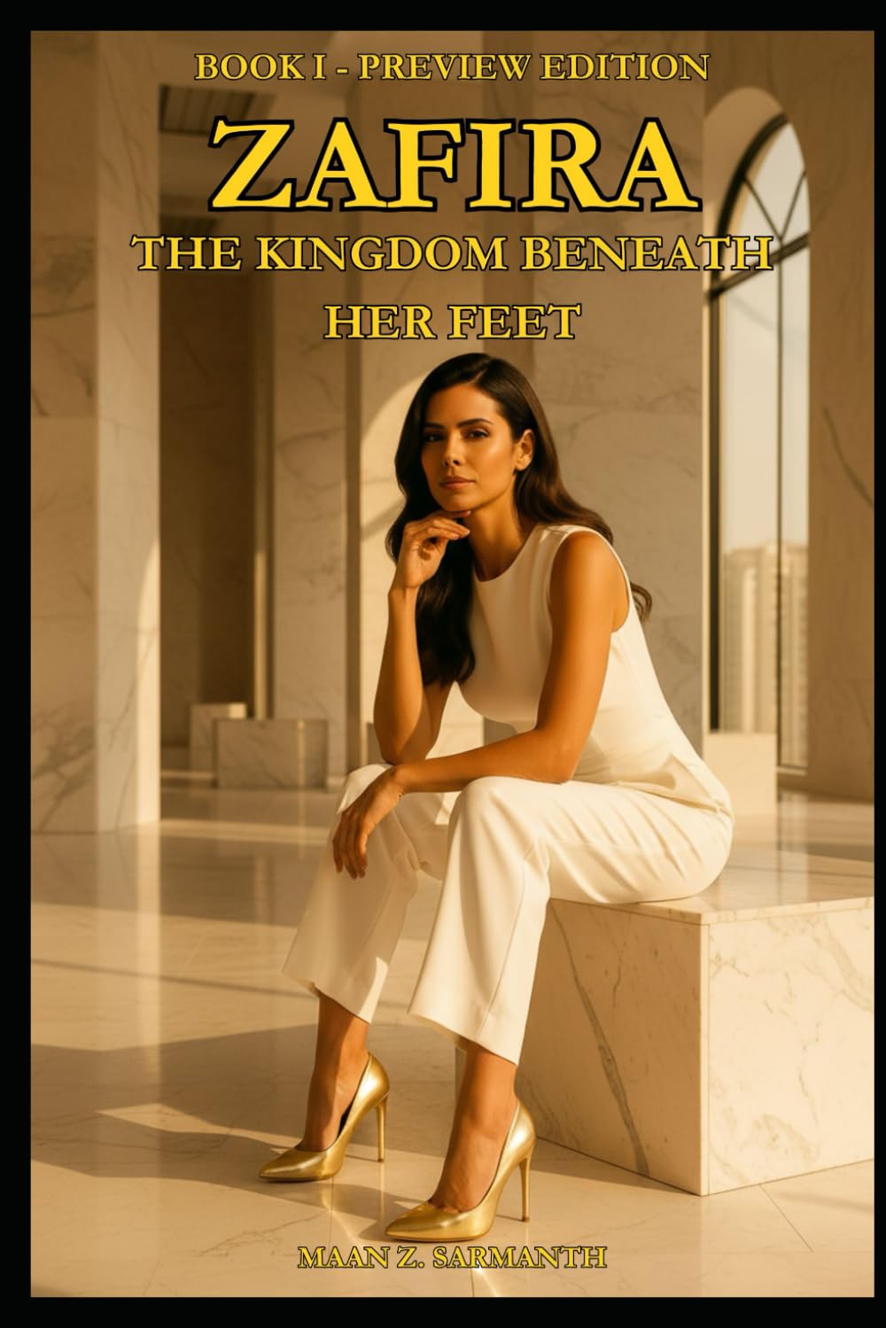 ZAFIRA – BOOK I “THE KINGDOM BENEATH HER FEET”