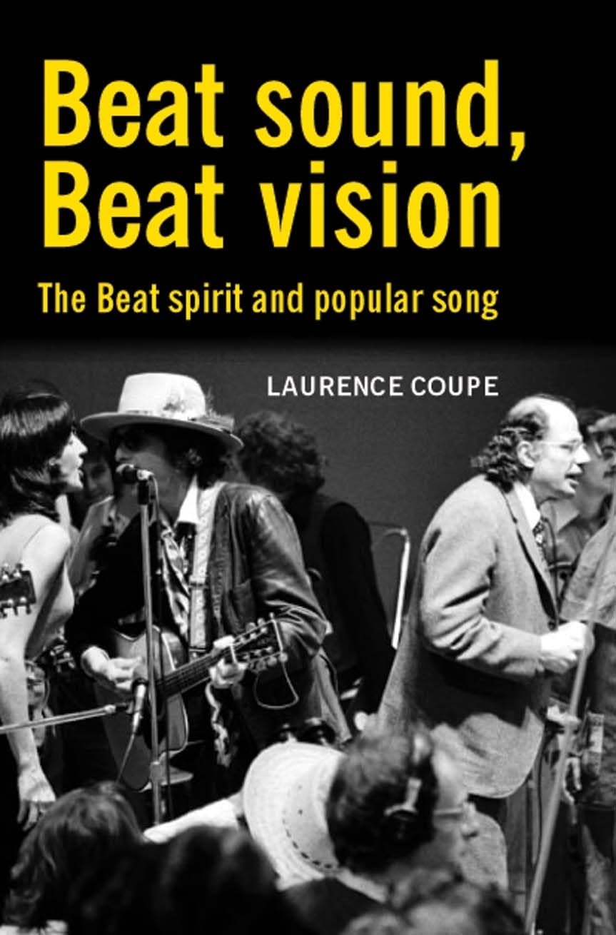 Beat sound, Beat vision: The Beat spirit and popular song (Contemporary American & Canadian Writers)