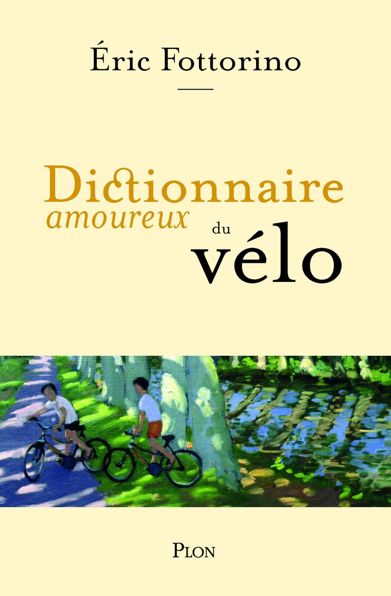 Dictionnaire amoureux du vélo - Éric Fottorino (2024)