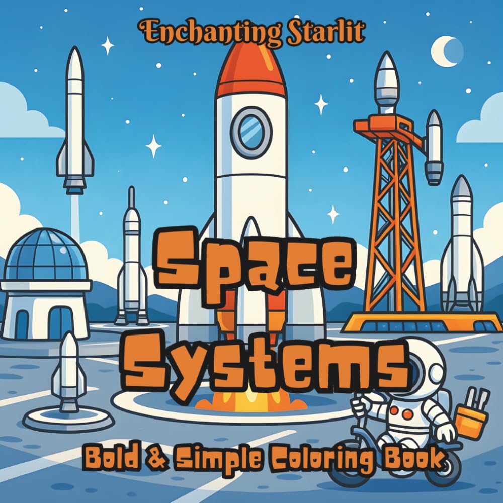 Space Systems: Bold & Simple Coloring Book (Discovery – A Coloring Series for Curious Minds by Enchanting Starlit)
