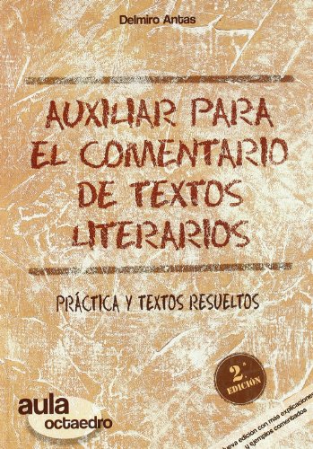 Auxiliar para el comentario de textos literarios: Práctica y textos resueltos (Aula Octaedro)   9788480638234