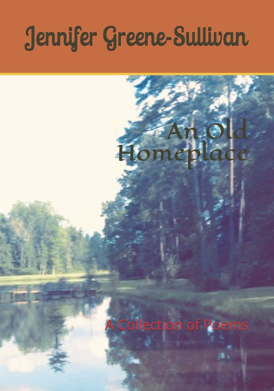 An Old Homeplace: A Collection of Poems