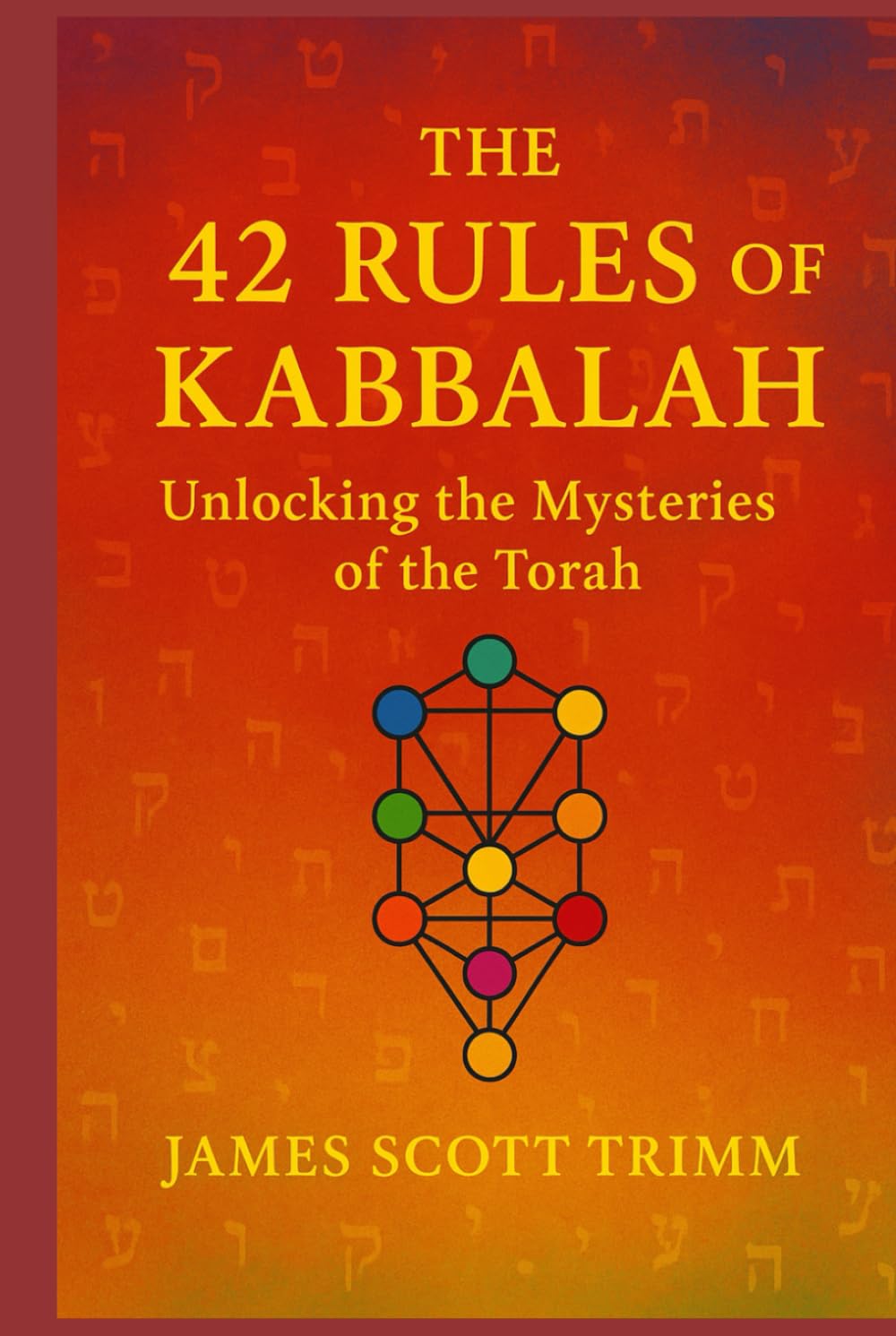The 42 Rules of Kabbalah: Unlocking the Mysteries of the Torah      Hardcover – September 30, 2025