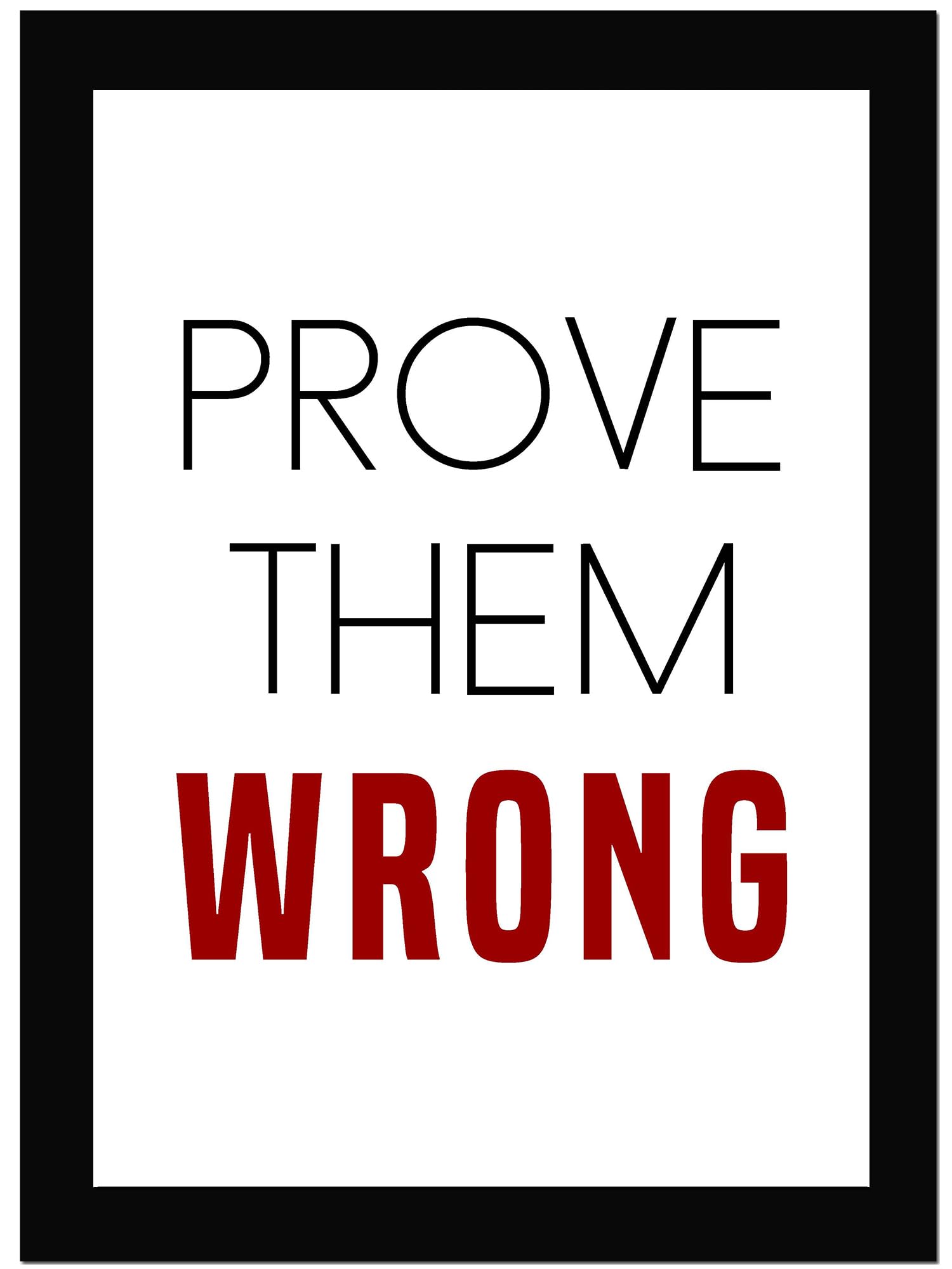 AR Creative Prove - Motivational Quote Framed Wall Poster, Inspirational Quotes Print with Frame, Home, Office Decor (13.6 inch x 10.2 inch)