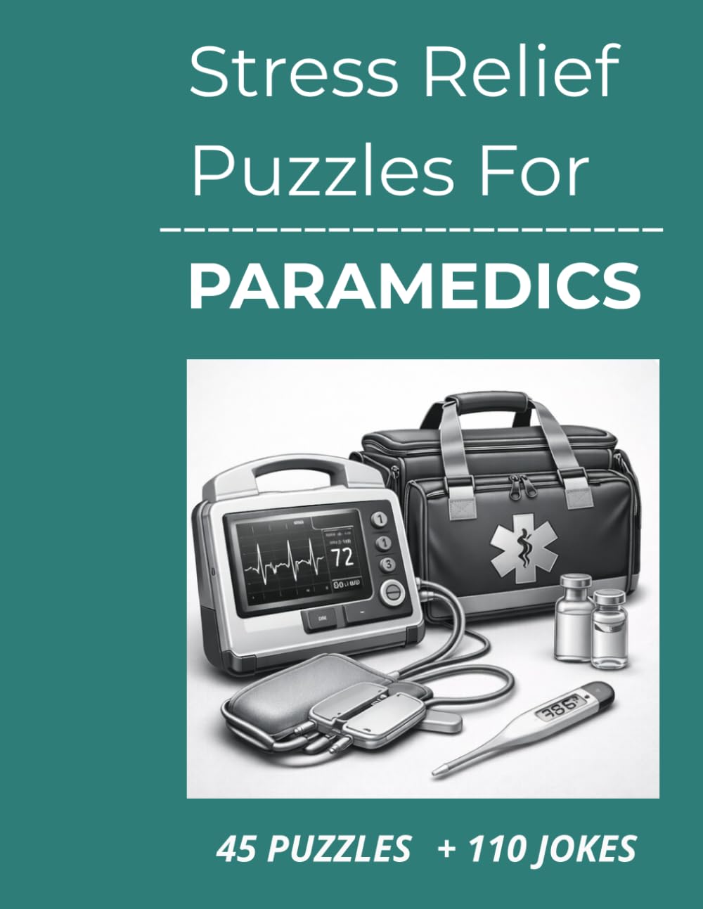 Stress Relief Word Search for Paramedics: Stress Relief Puzzles and Light Humor for Paramedics After Long Shifts and Intense Emergency Calls