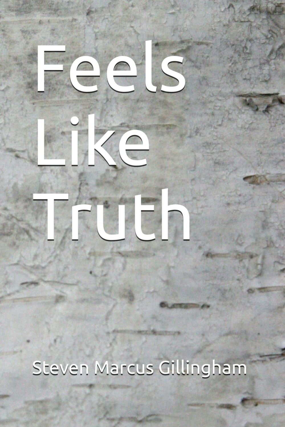 Feels Like Truth