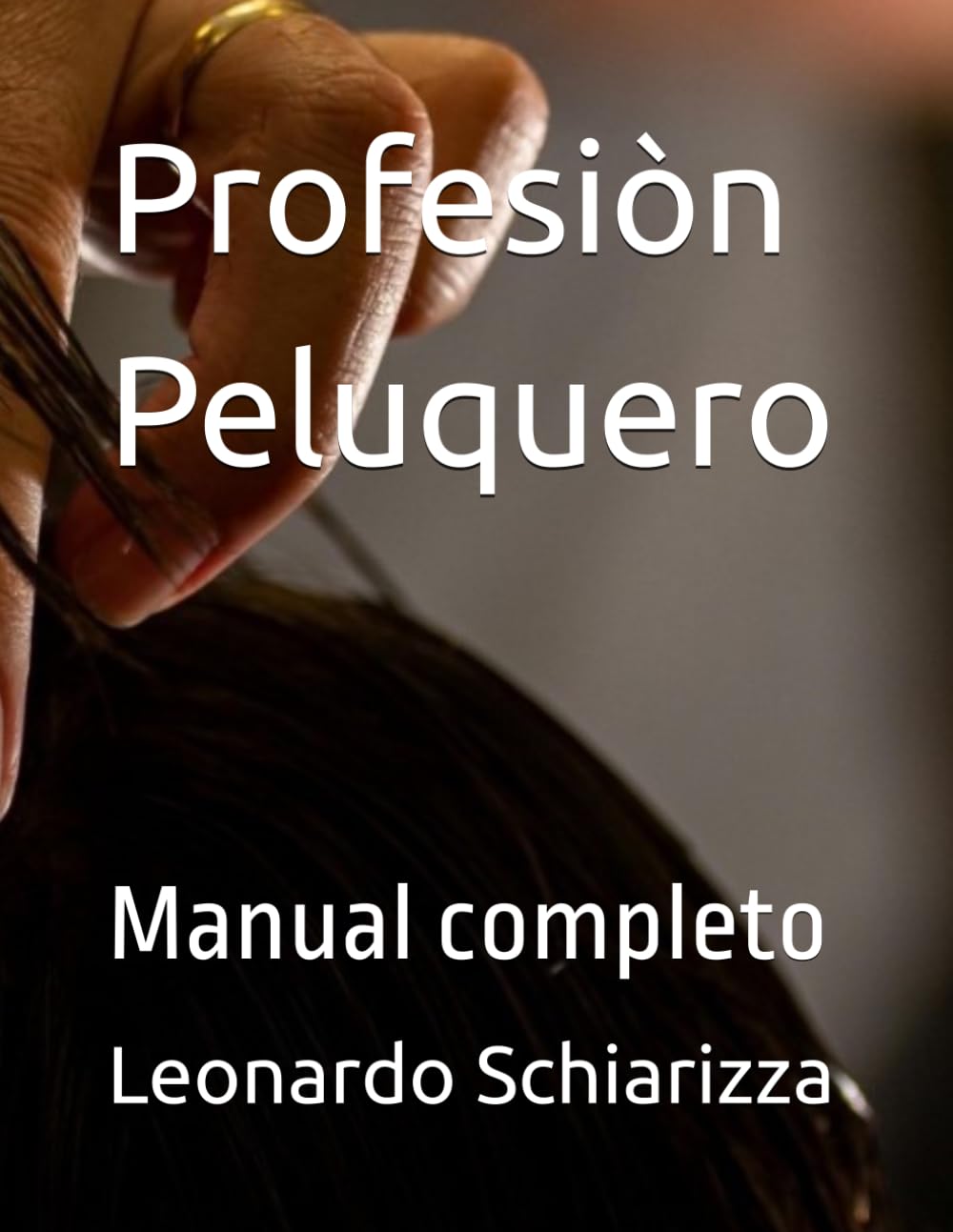Profesiòn Peluquero: Manual completo