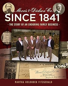 Hardcover Morris & Dickson Co. Since 1841: The Story of an Enduring Family Business Book