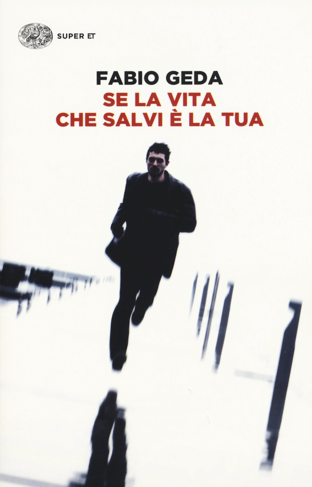 Se la vita che salvi e' la tua