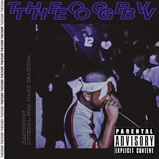 T H E O G B V [Explicit]