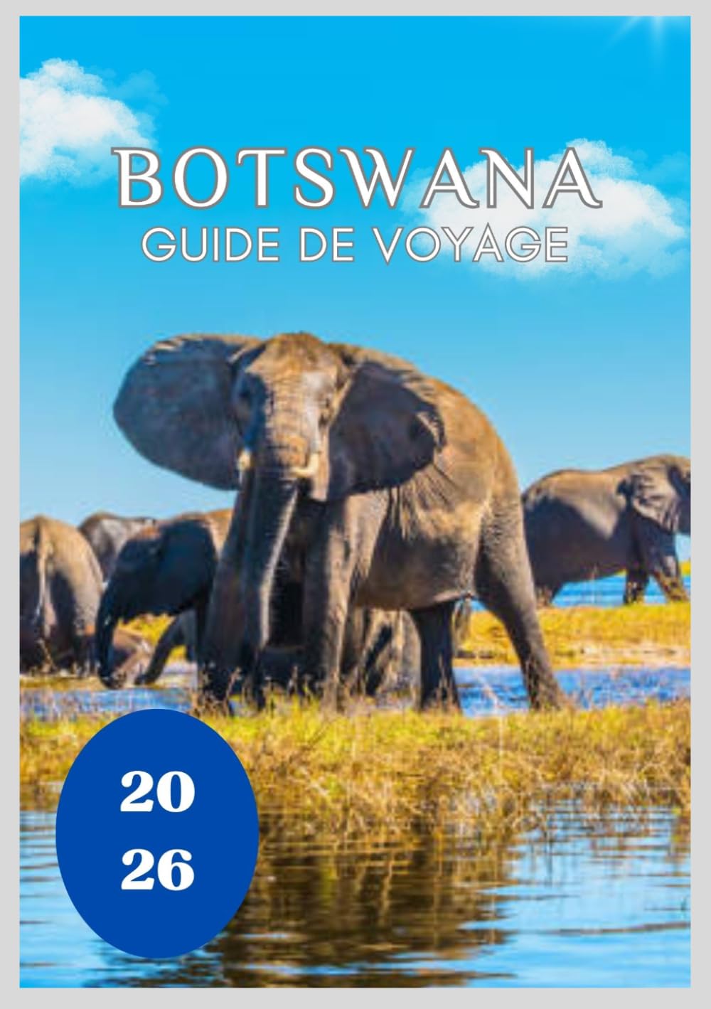 Botswana Guide de voyage 2026