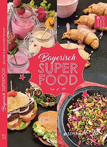 Bayerisch Superfood – Iss was Gscheids