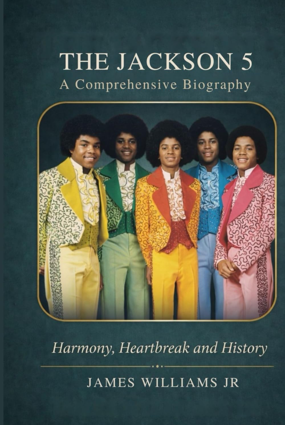 THE JACKSON 5 Comprehensive Biography: Harmony, heartbreak and history