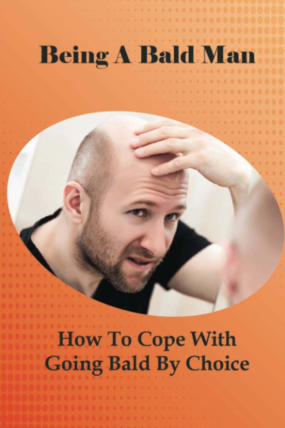 Being A Bald Man: How To Cope With Going Bald By Choice: Hair Growth Success Stories