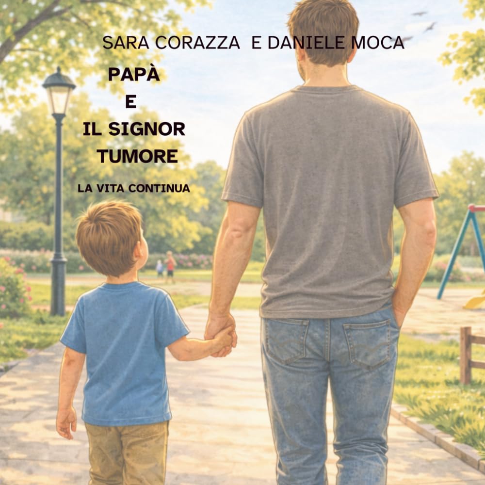 Papà e il Signor Tumore: La vita continua