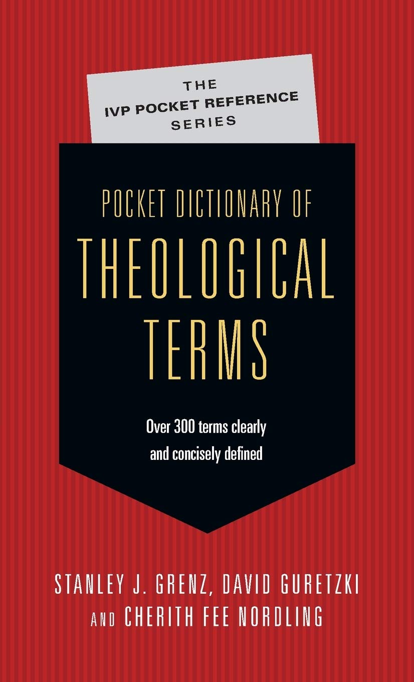 Pocket Dictionary of Theological Terms (The IVP Pocket Reference Series)
