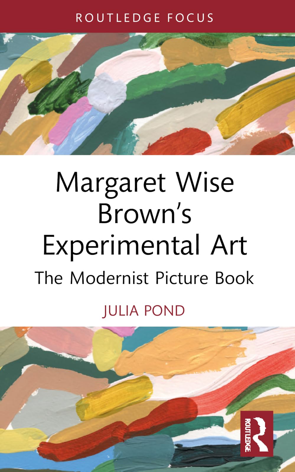 Margaret Wise Brown’s Experimental Art: The Modernist Picture Book (Routledge Focus on Literature)