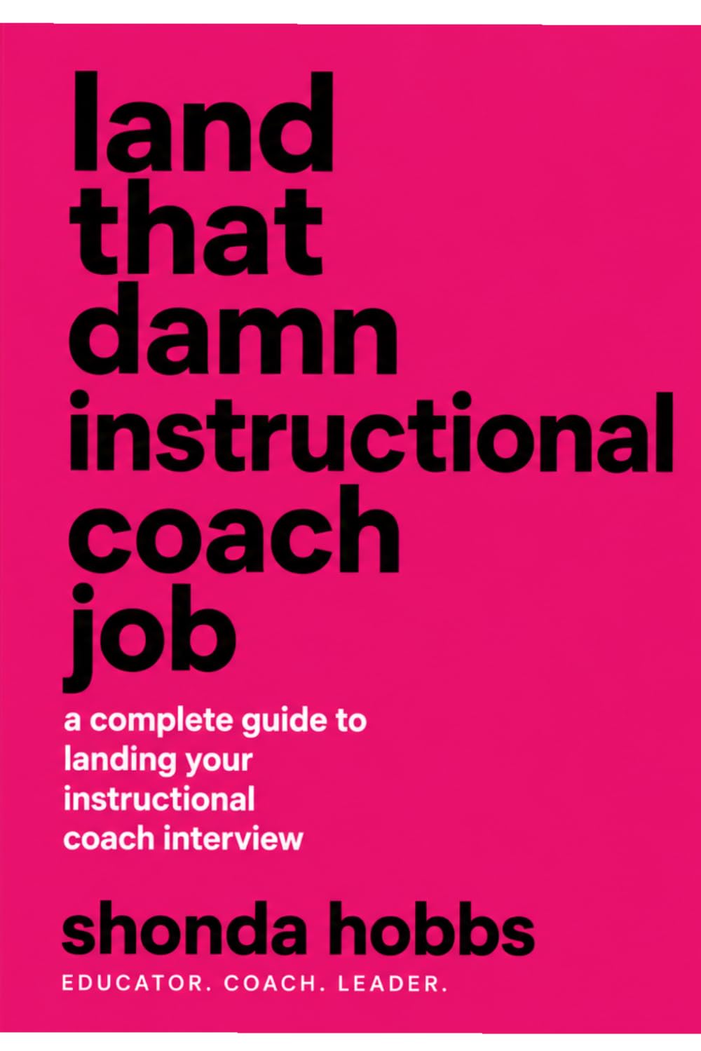 Land That Damn Instructional Coach Job
