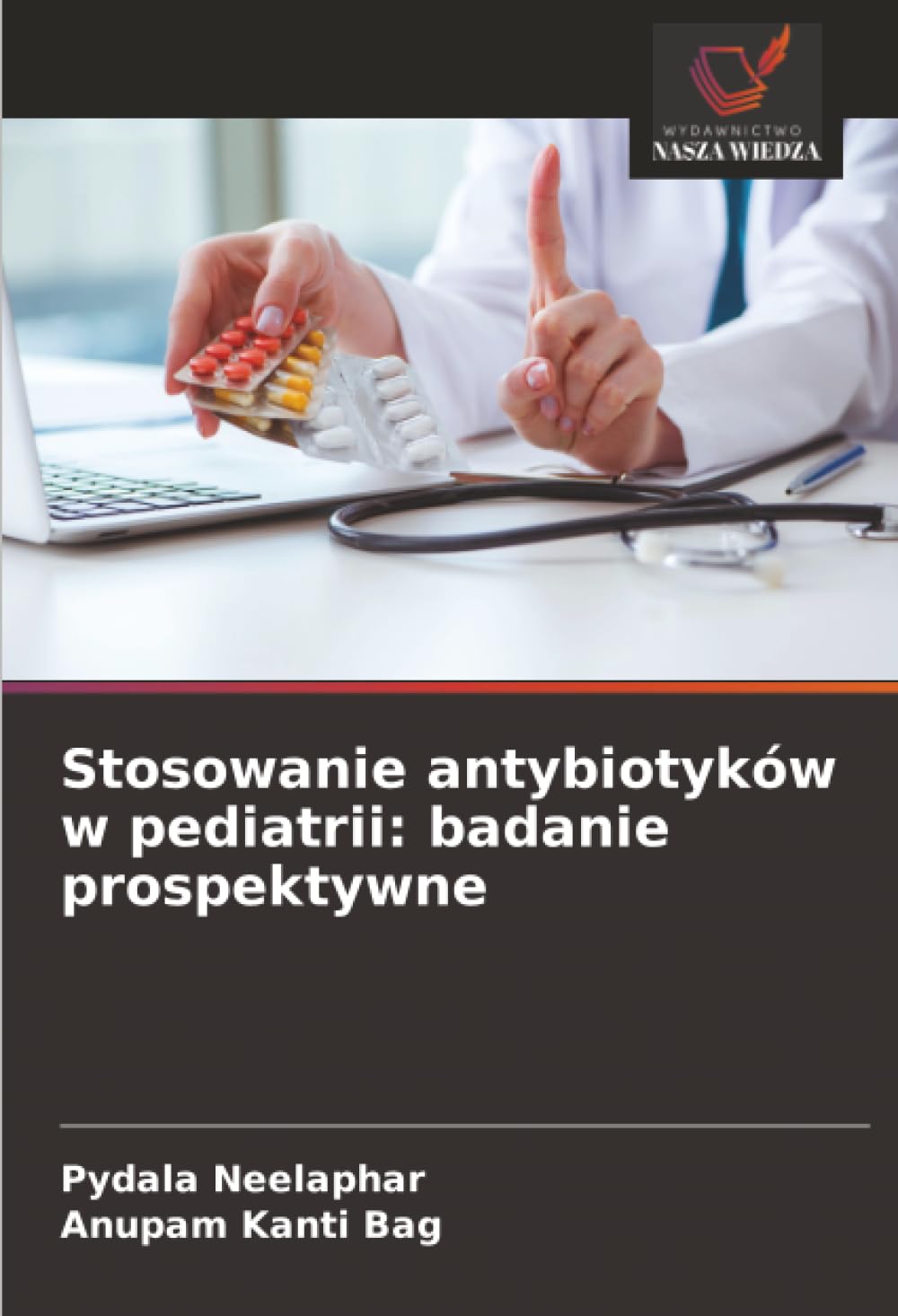 Stosowanie antybiotyków w pediatrii: badanie prospektywne