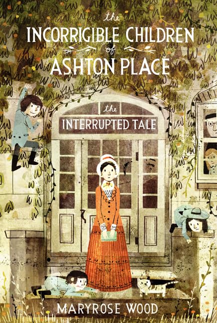 The Incorrigible Children of Ashton Place: Book IV: The Interrupted Tale (Incorrigible Children of Ashton Place, 4)