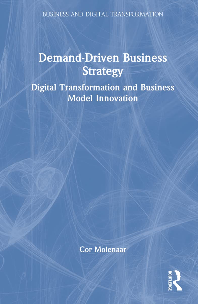 Buy Demand-Driven Business Strategy: Digital Transformation and Business Model Innovation — BookShops.in