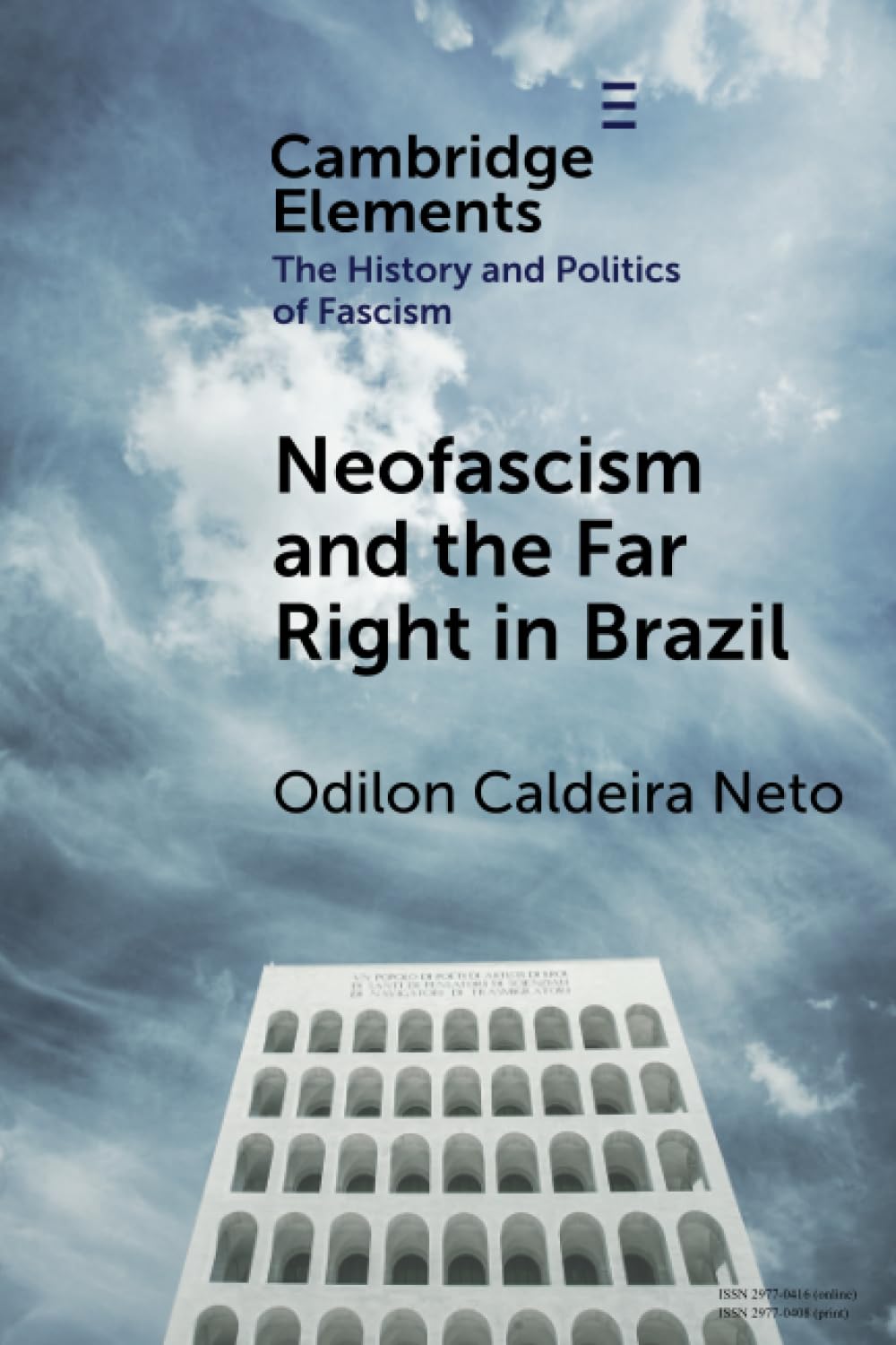 Neo-Fascism and the Far Right in Brazil (Elements in the History and Politics of Fascism)