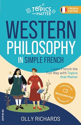 Western Philosophy in Simple French: Learn French the Fun Way with Topics that Matter