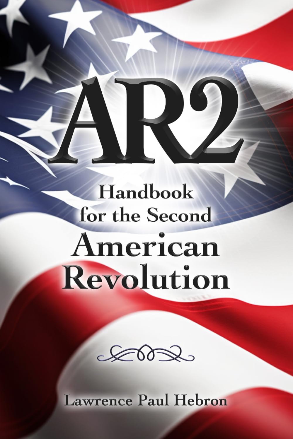AR2: Handbook for the Second American Revolution