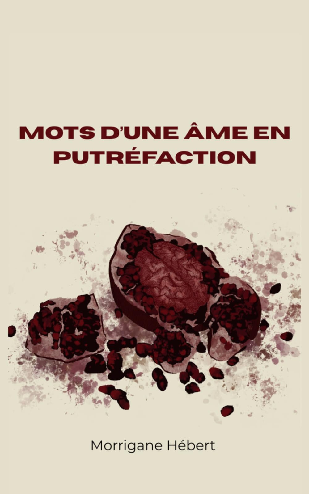 Mots d’une âme en putréfaction