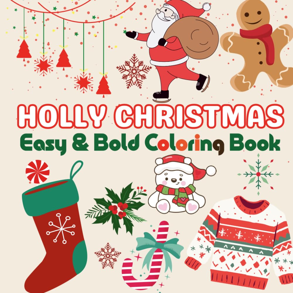 Holly Christmas: Easy & Bold Coloring Book | 50 Unique, Festive, and Fun Coloring Pages for All Ages! (Coloring Christmas Haven Series)