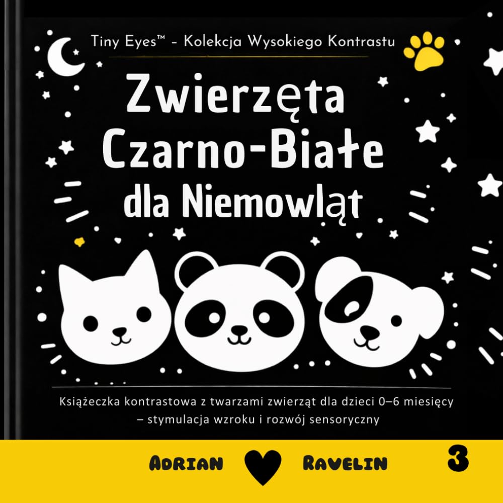 Zwierzęta Czarno-Białe dla Niemowląt: Książeczka kontrastowa z twarzami zwierząt dla dzieci 0–6 miesięcy – stymulacja wzroku i rozwój sensoryczny (Tiny Eyes™ – Kolekcja Wysokiego Kontrastu)
