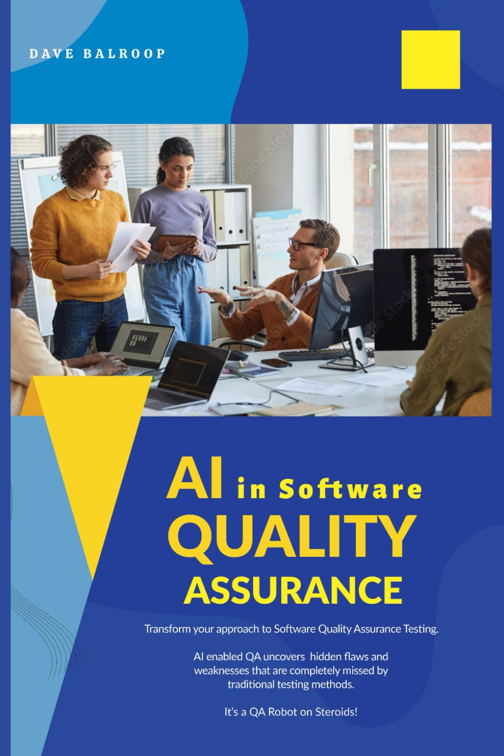 AI in Software Quality Assurance: Transform your approach to Software Quality Assurance Testing