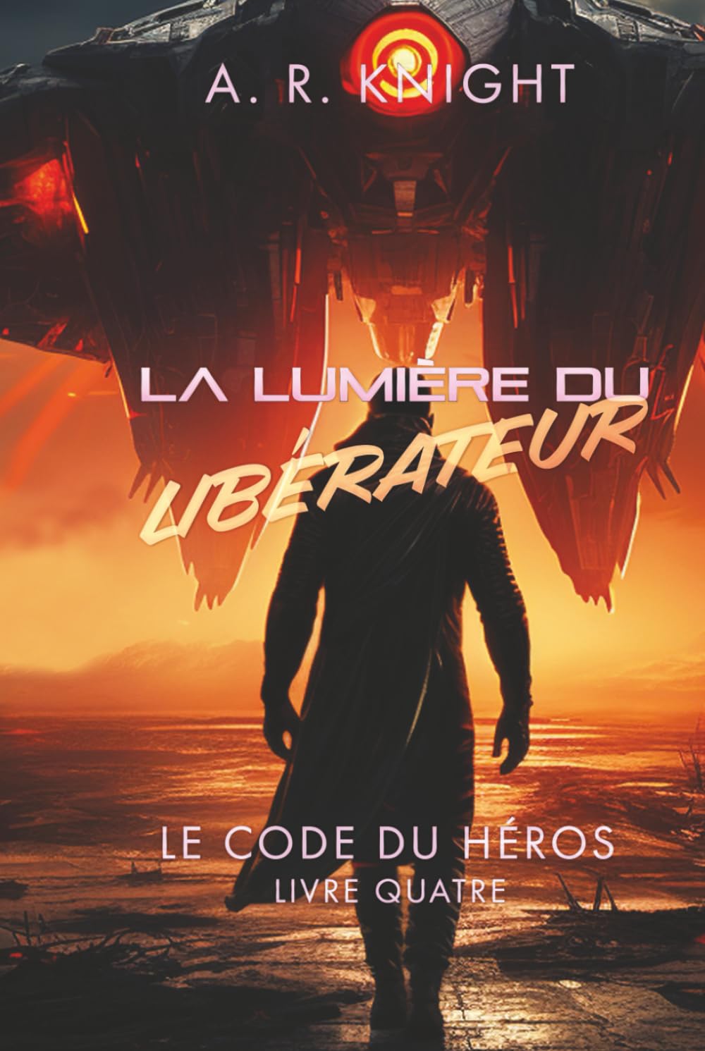 La Lumière du Libérateur (Le Code du Héros)