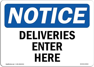 OSHA Notice Signs - Deliveries Enter Here Sign | Extremely Durable Made in The USA Signs Or Heavy Duty Vinyl Label Decal | Protect Your Construction Site, Warehouse, Shop Area & Business